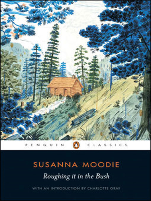 Title details for Roughing It In The Bush by Susanna Moodie - Available